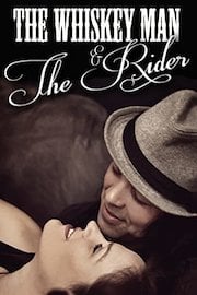 The Whiskey Man & The Rider