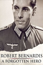 Robert Bernardis - A Forgotten Hero