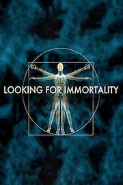 Looking for Immortality