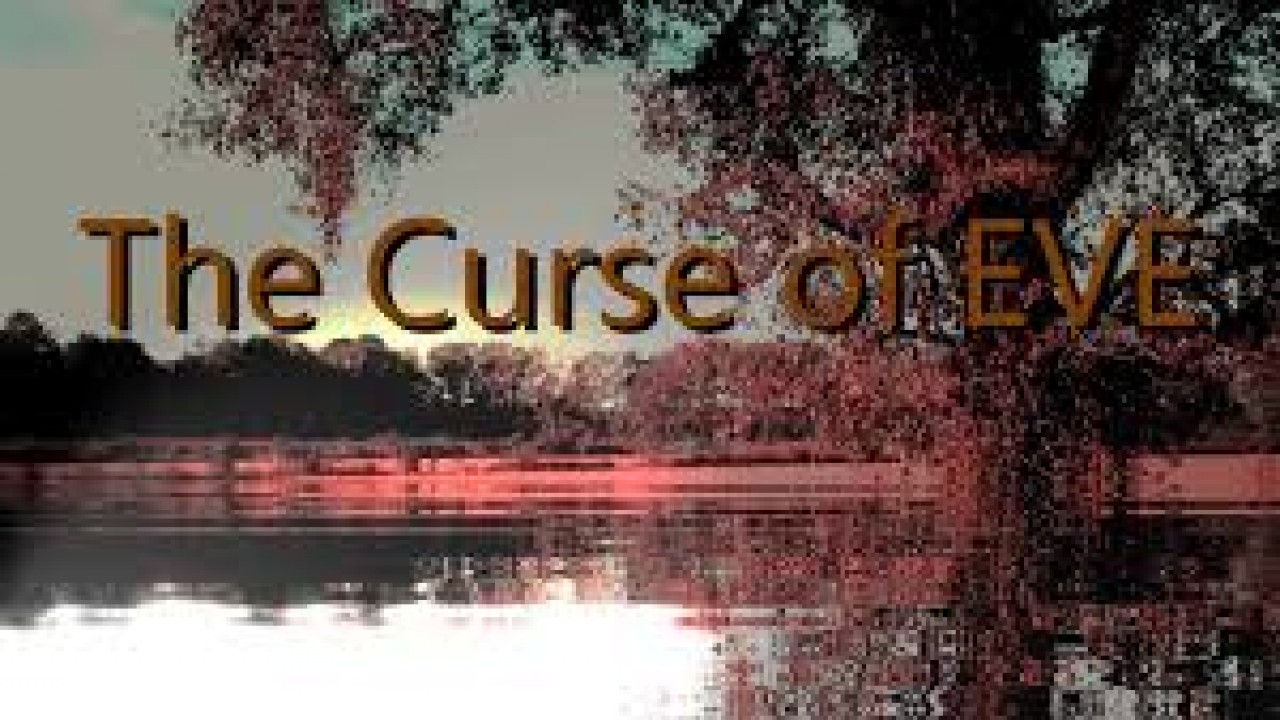 The Curse of Eve