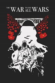 The War to End All Wars