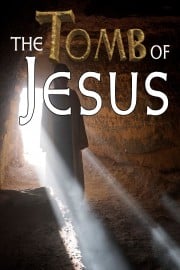 Tomb of Jesus: The Evidence