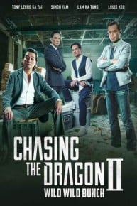 Chasing the Dragon II: Wild Wild Bunch