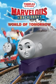 Thomas & Friends: Marvelous Machinery: World of Tomorrow
