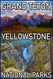 Grand Teton and Yellowstone National Parks