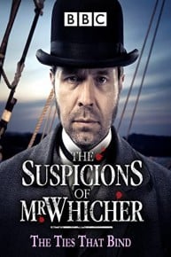 The Suspicions Of Mr. Whicher: The Ties That Bind