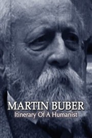 Martin Buber: Itinerary of A Humanist