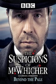 The Suspicions Of Mr. Whicher: Beyond The Pale