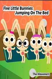 Five Little Bunnies Jumping on the Bed | The Kiboomers