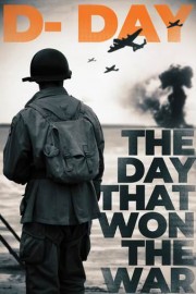 D-Day: The Day That Won the War