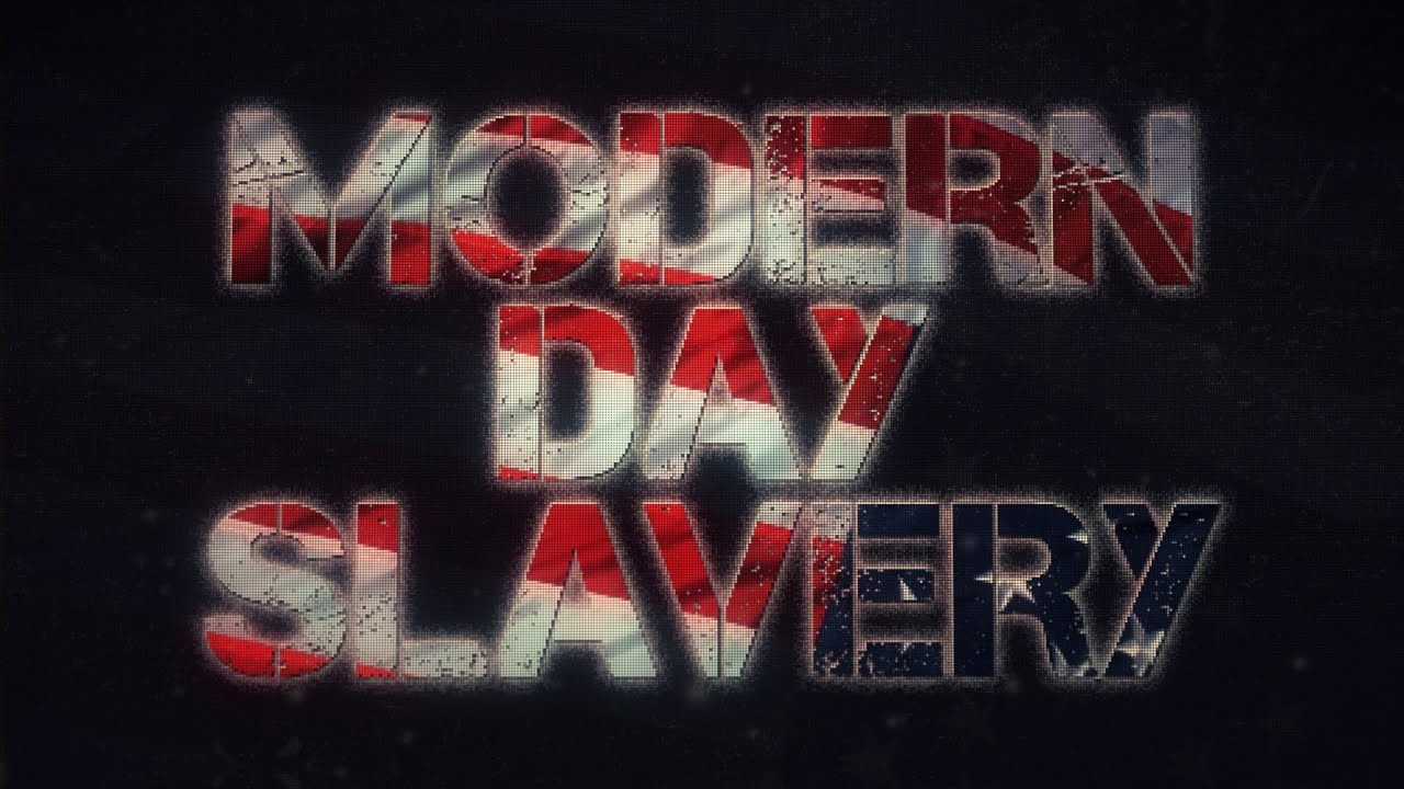 Modern Day Slavery