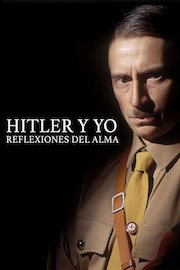 Hitler y yo: Reflexiones del alma