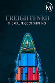 Freightened: The Real Price of Shipping