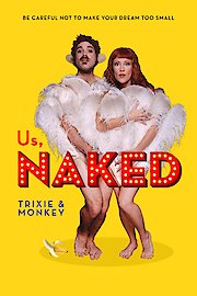 Us, Naked: Trixie & Monkey