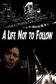A Life Not to Follow