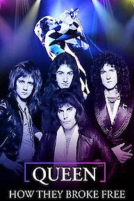 Queen: How They Broke Free