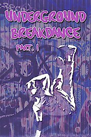 Underground Breakdance: Part 1