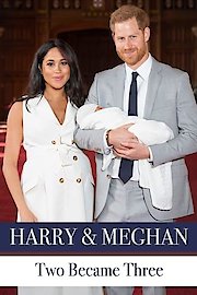 Harry & Meghan: Two Became Three