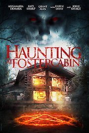 Haunting at Foster Cabin