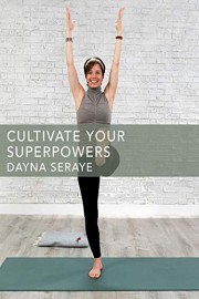 Cultivate Your Superpowers