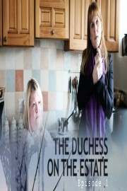 The Duchess on the Estate