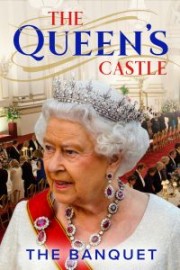 The Queen's Castle: The Banquet