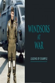 The Windsors at War - Leading By Example