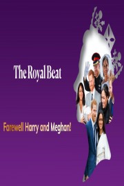 The Royal Beat - Farewell Harry and Meghan