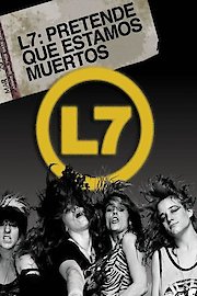 L7: Pretende Que Estamos Muertos