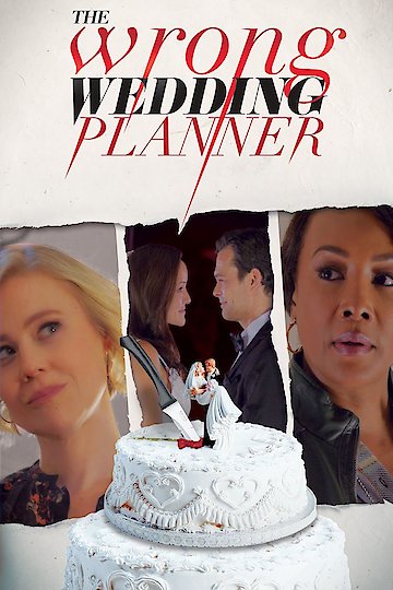 Watch The Wrong Wedding Planner Online | 2020 Movie | Yidio