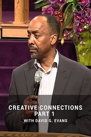 Creative Connections Part 1 with David G. Evans