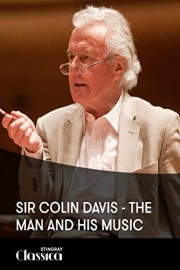Sir Colin Davis - The Man and his Music
