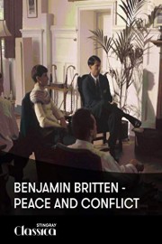 Benjamin Britten - Peace and Conflict