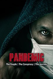 Pandemic: The People, The Conspiracy, The Journey