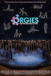 Orgies and the Meaning of Life