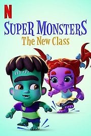 Super Monsters: The New Class