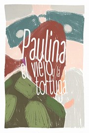 Paulina, The Old Man and The Turtle