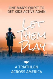 Let Them Play: A Triathlon Across America