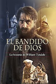 El Bandido De Dios: La Historia De William Tyndale