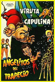 Viruta Y Capulina: Angelitos Del Trapecio