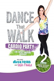Dance That Walk - Cardio Party