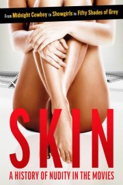Skin: A History of Nudity in Movies