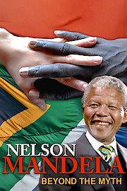 Nelson Mandela Beyond the Myth