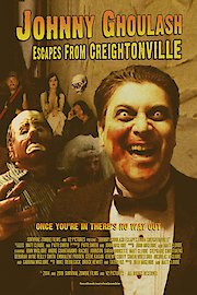 Johnny Ghoulash Escapes From Creightonville