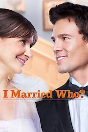 I Married Who?