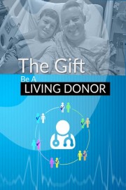 The Gift: Be A Living Donor