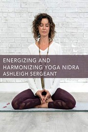 Energizing and Harmonizing Yoga Nidra