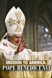Mission to America: Pope Benedict XVI