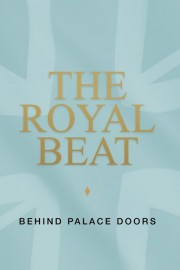 The Royal Beat: Behind Palace Doors