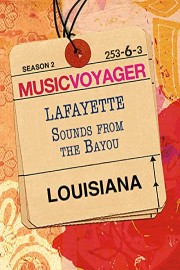 Music Voyager - Louisiana: Lafayette - Sounds from the Bayou